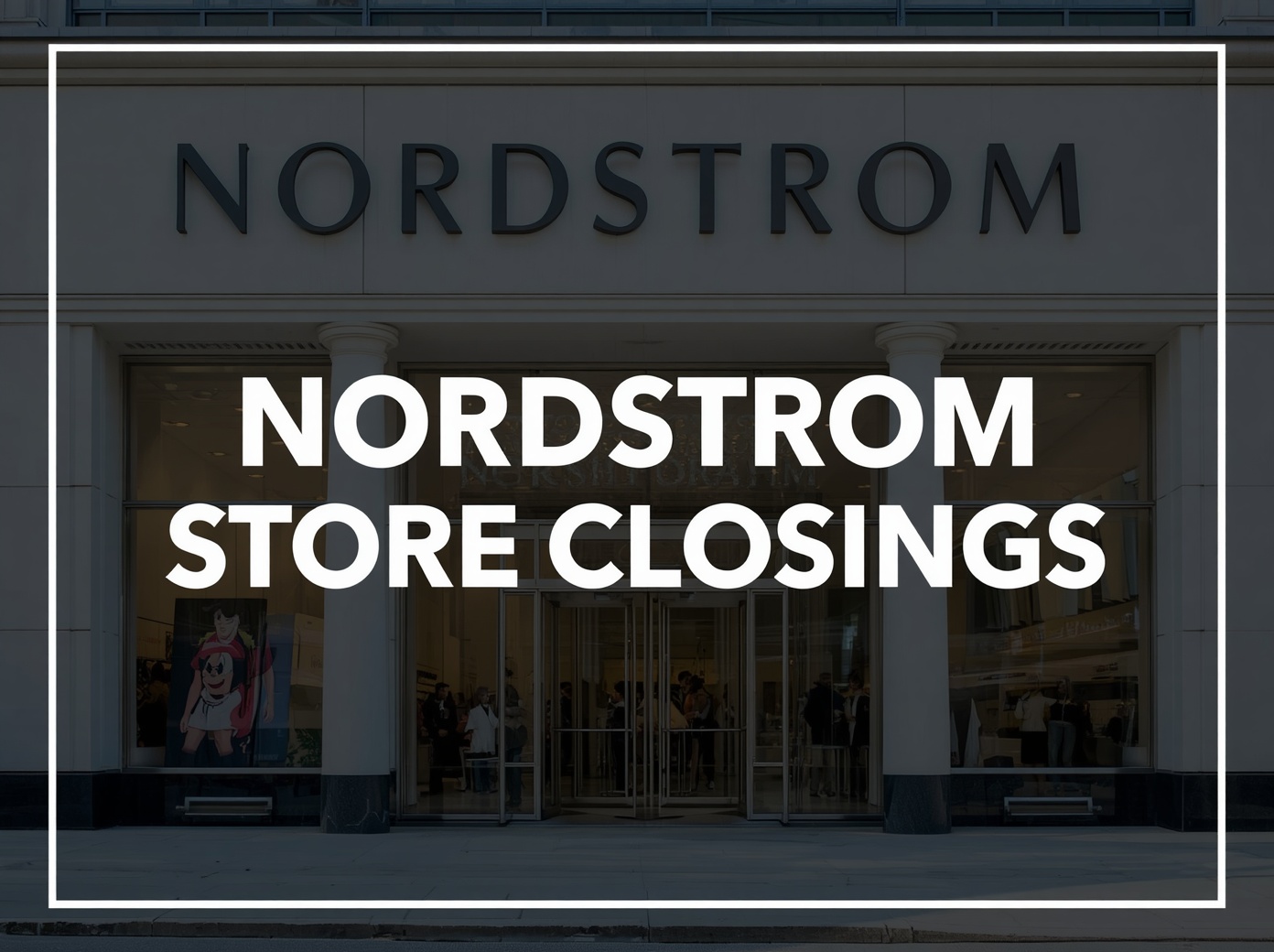 Nordstrom Store Closings